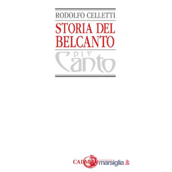 Storia del belcanto. Ediz. in facsimile