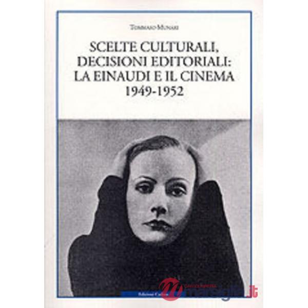 Scelte culturali, decisioni editoriali: la Einaudi e il cinema 1949-1952