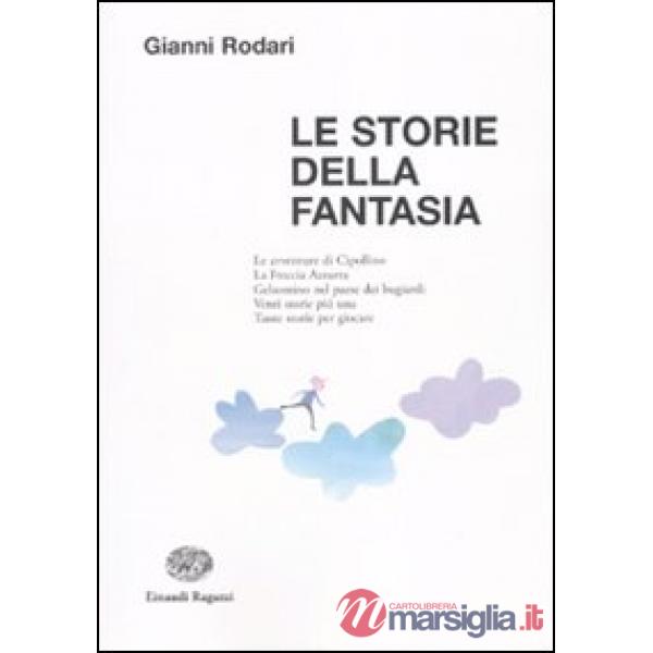 Storie della fantasia. Ediz. illustrata (Le)
