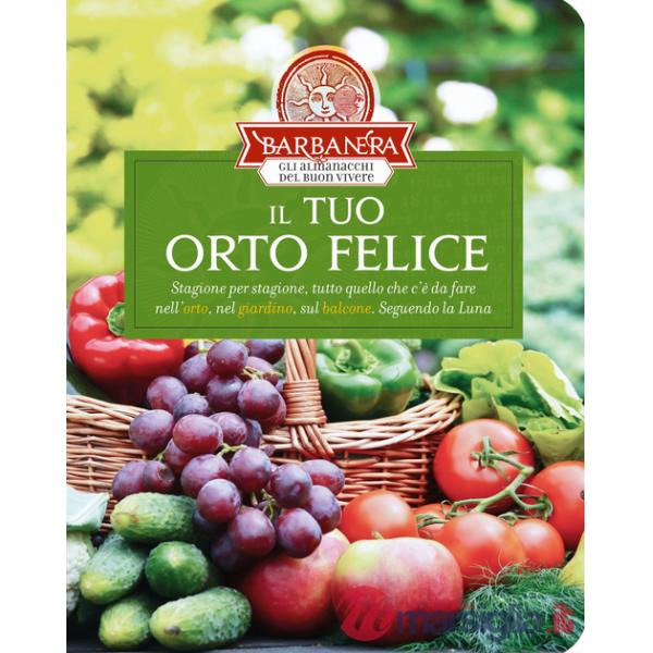 Tuo orto felice (Il)