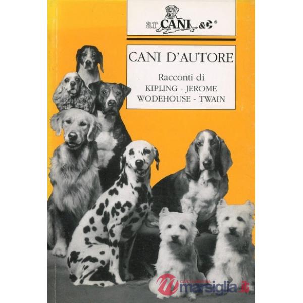 Cani d'autore. Racconti di Kipling, Wodehouse, Jerome, Twain