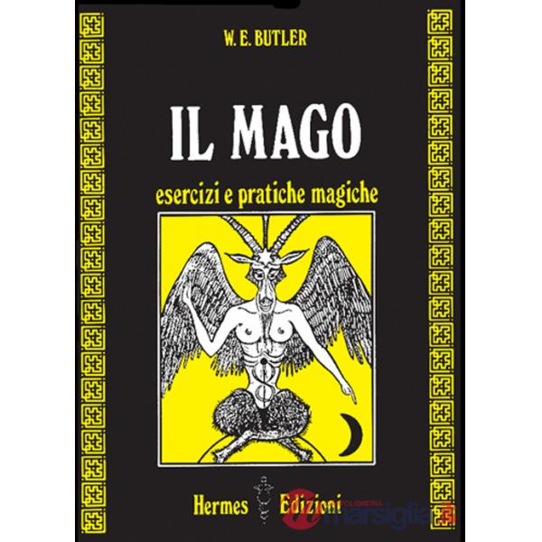 Mago. Esercizi e pratiche magiche (Il)