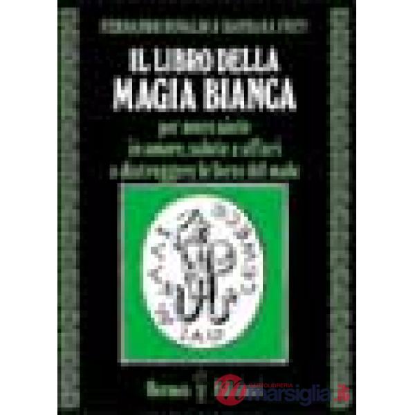 Libro della magia bianca (Il)