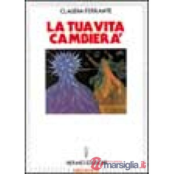 Tua vita cambierà (La)