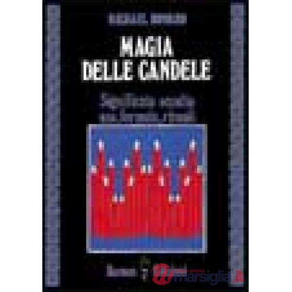 Magia delle candele. Significato occulto, uso, formule rituali