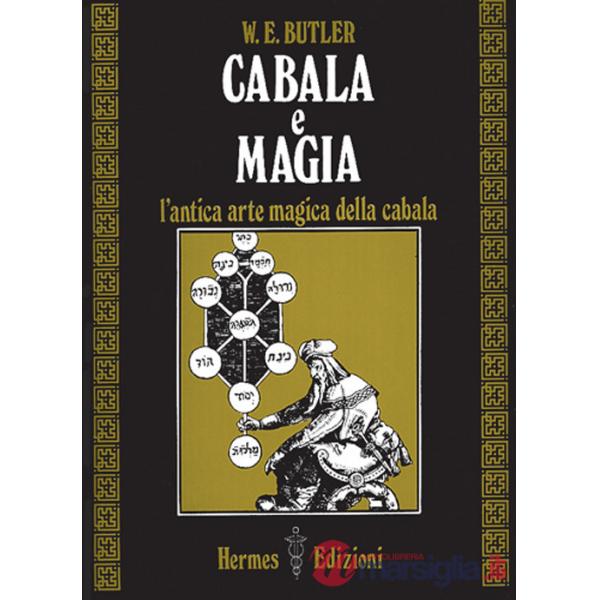 Cabala e magia. L'antica arte magica della cabala