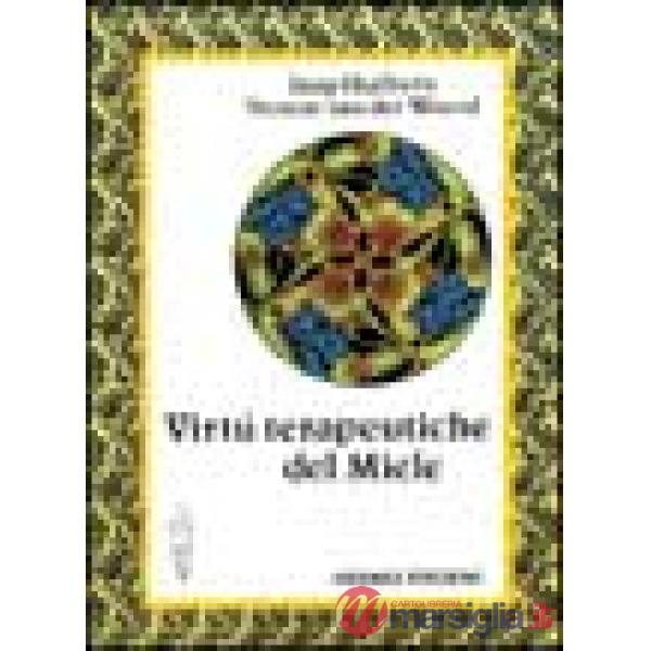 Virtù terapeutiche del miele (Le)