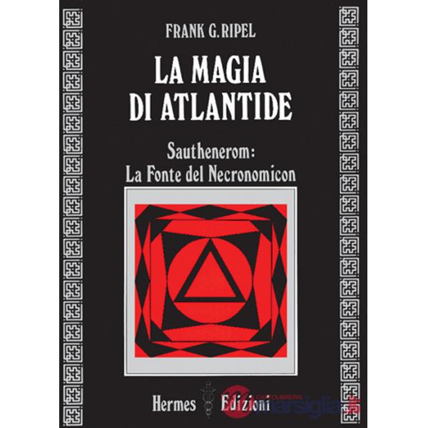 Magia di Atlantide. Sautheneron: la fonte del Necronomicon (La)