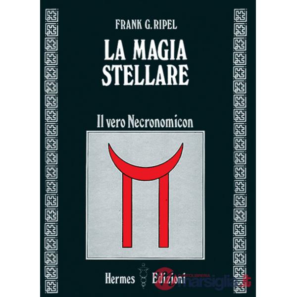 Magia stellare. Il vero Necronomicon (La)
