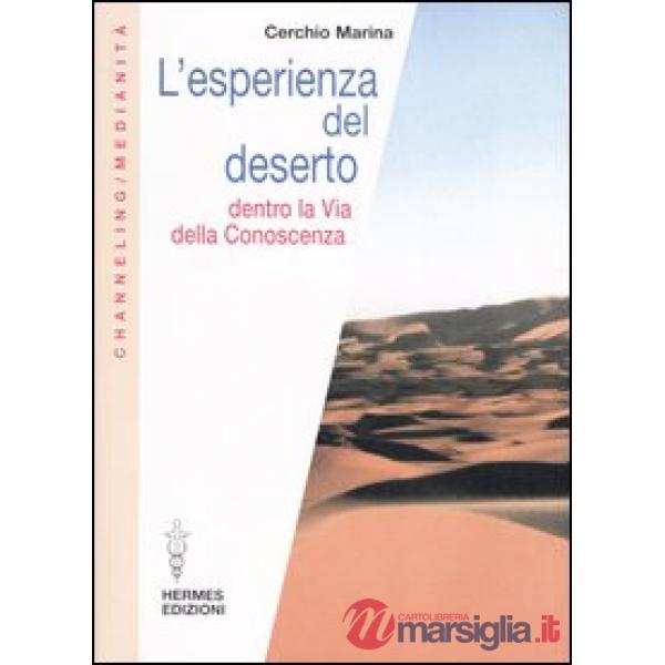 Esperienza del deserto. Dentro la Via della Conoscenza (L')