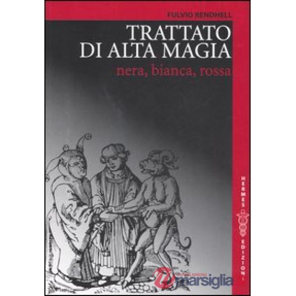 Trattato di alta magia nera, bianca, rossa