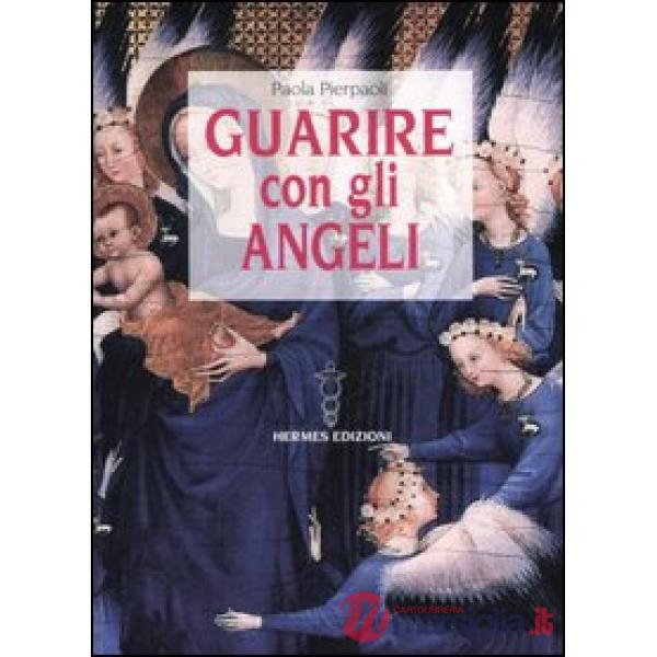 Guarire con gli angeli
