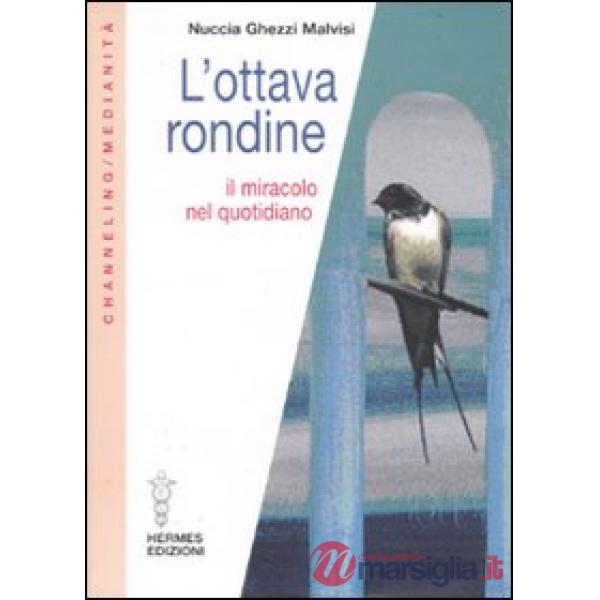 Ottava rondine. Il miracolo nel quotidiano (L')