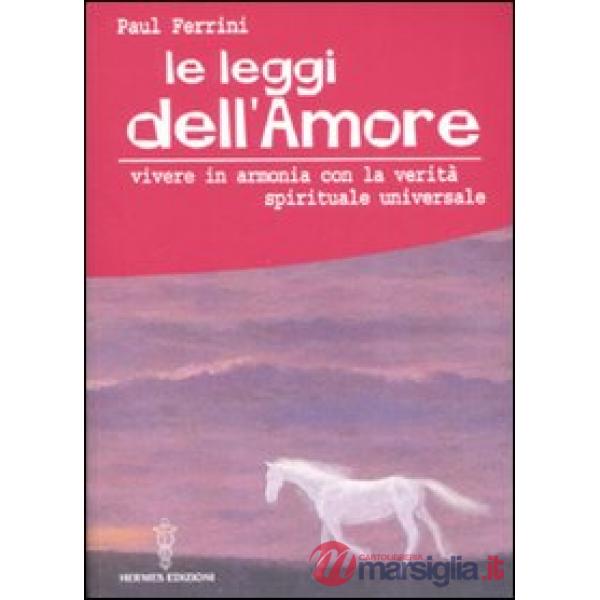 Leggi dell'amore. Vivere in armonia con la verità spirituale universale (Le)