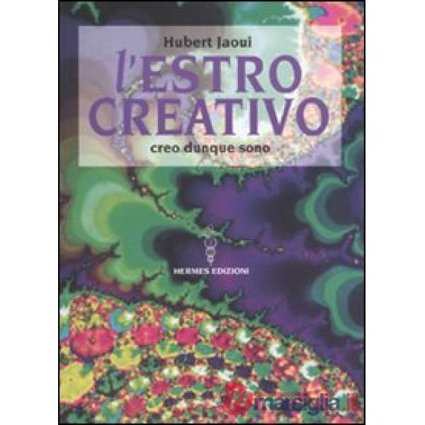 Estro creativo. Creo dunque sono (L')