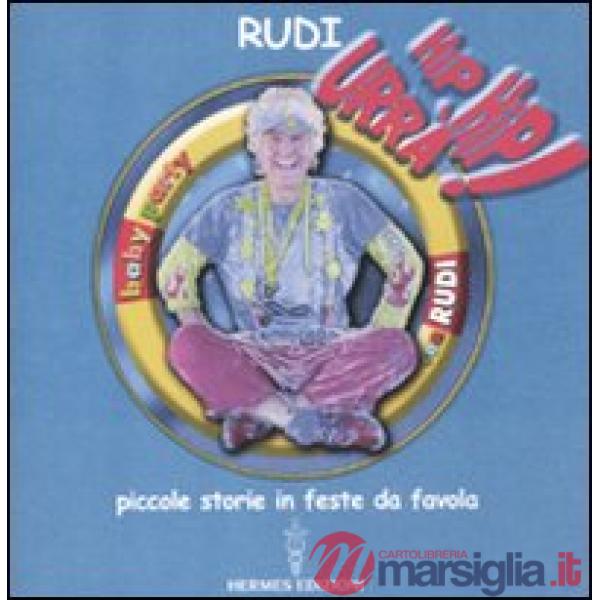 Hip hip urrà! Piccole storie in feste da favola
