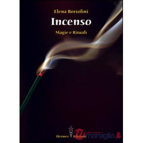 Incenso. Magie e rituali