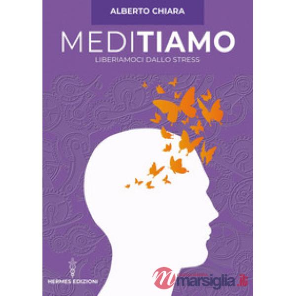 Meditiamo. Liberiamoci dallo stress
