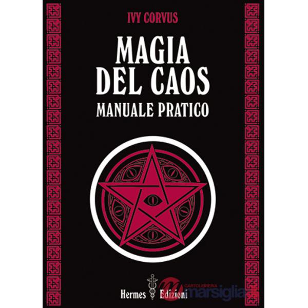 Magia del caos. Manuale pratico
