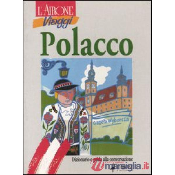 Polacco. Dizionario e guida alla conversazione