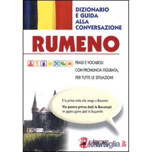 Rumeno. Dizionario e guida alla conversazione