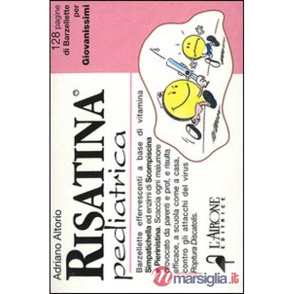 Risatina pediatrica. 128 pagine di barzellette per giovanissimi