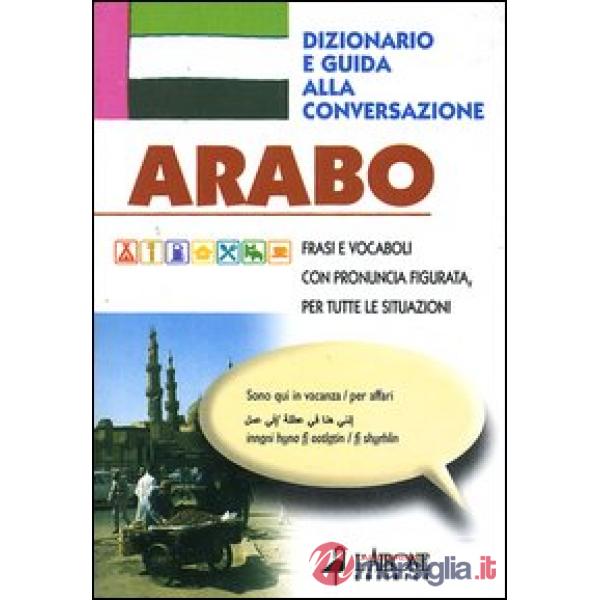 Arabo. Dizionario e guida alla conversazione