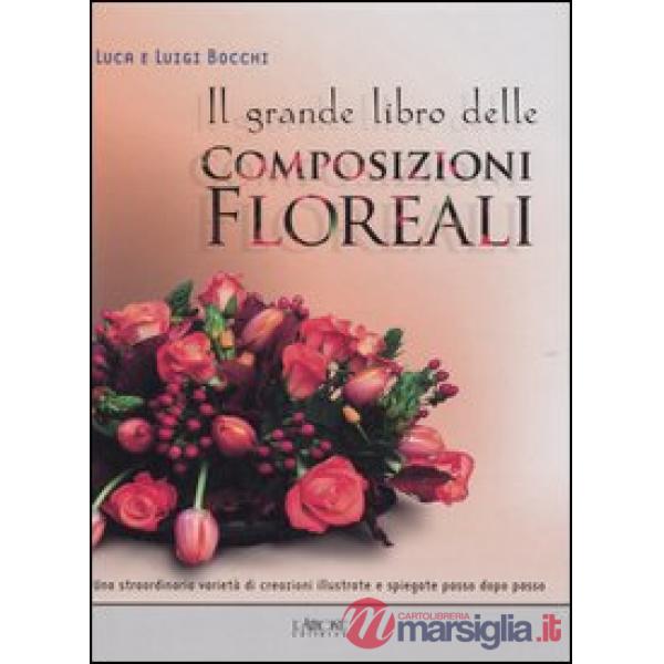 Grande libro delle composizioni floreali (Il)
