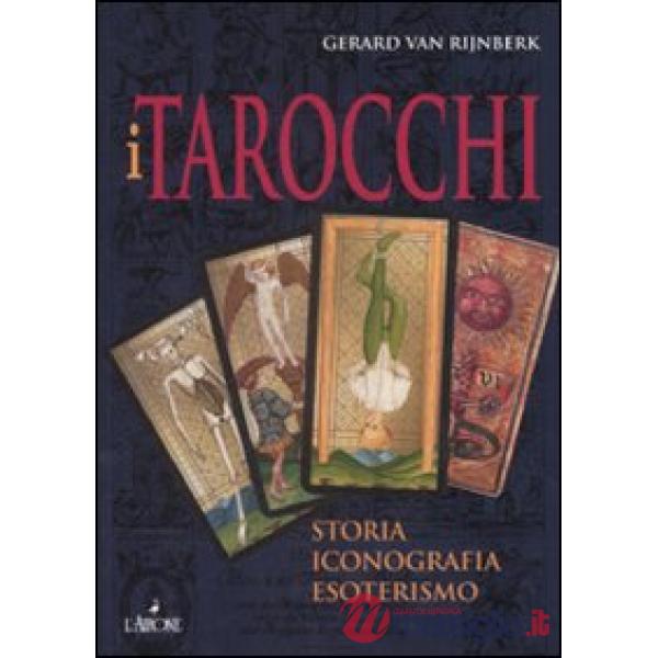 Tarocchi. Storia, iconografia, esoterismo (I)