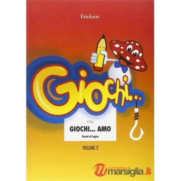 Giochi... amo. Vol. 2: Giochi di logica