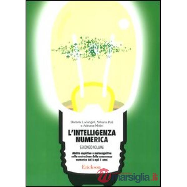Intelligenza numerica (L'). Vol. 2: Abilità cognitive e metacognitive nella costruzione della conoscenza numerica dai 6 agli 8 a