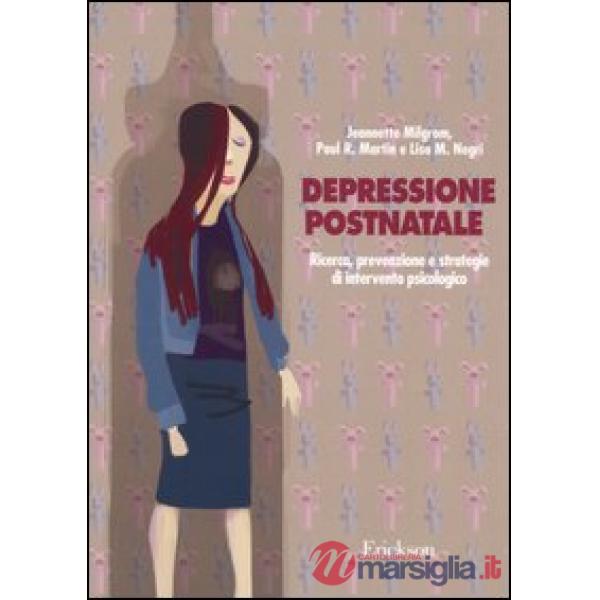 Depressione postnatale. Ricerca, prevenzione e strategie di intervento psicologico