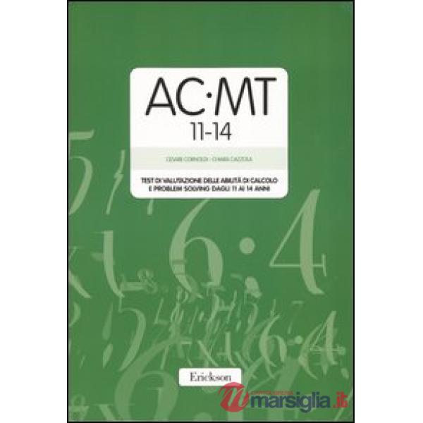 AC-MT 11-14. Test di valutazione delle abilità di calcolo e problem solving dagli 11 ai 14 anni. Con protocolli