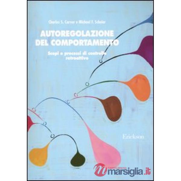 Autoregolazione del comportamento. Scopi e processi di controllo retroattivo