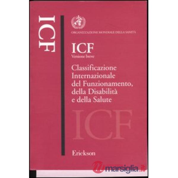 ICF versione breve. Classificazione internazionale del funzionamento, della disa
