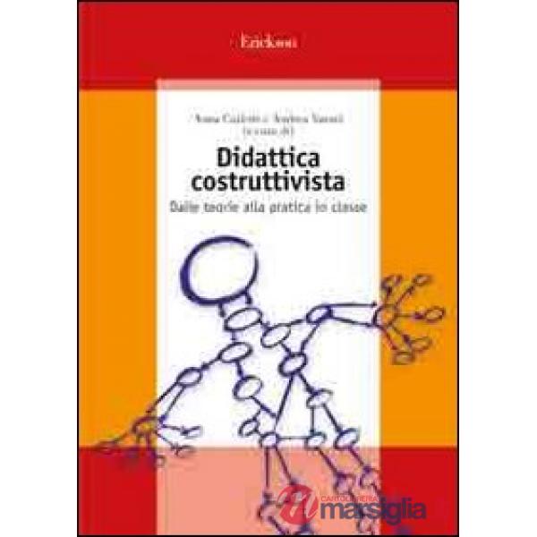 Didattica costruttivista. Dalle teorie alla pratica in classe