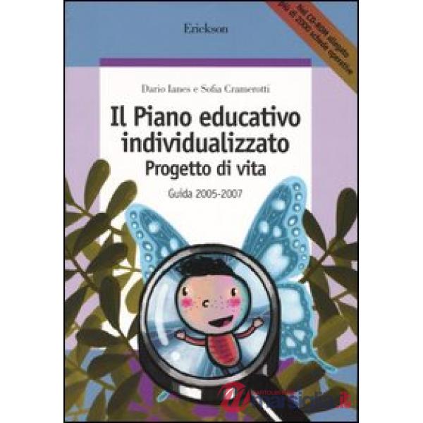 Piano educativo individualizzato. Progetto di vita. Guida 2005-2007. Con CD-ROM 