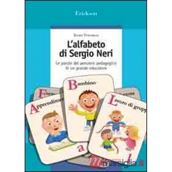 Alfabeto di Sergio Neri. Le parole del pensiero pedagogico di un grande educator