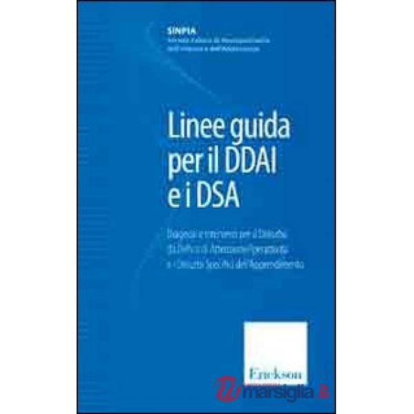 Linee guida per il DDAI e i DAS. Diagnosi e interventi per il disturbo da defici