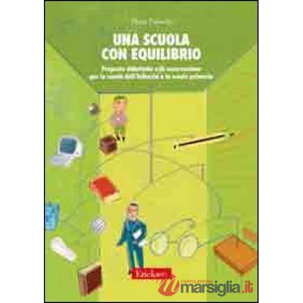 Scuola con equilibrio. Proposte didattiche e di osservazione per la scuola dell'