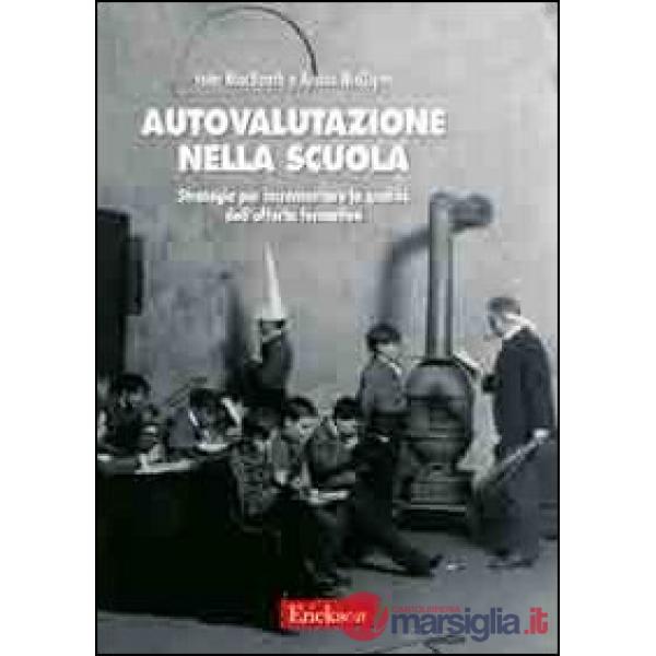 Autovalutazione nella scuola. Strategie per incrementare la qualità dell'offerta