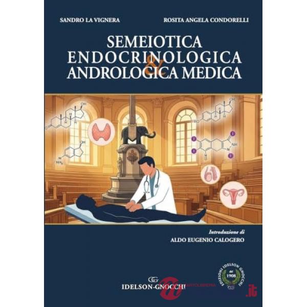 Semeiotica endocrinologica & andrologica medica