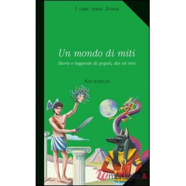 UN MONDO DI MITI