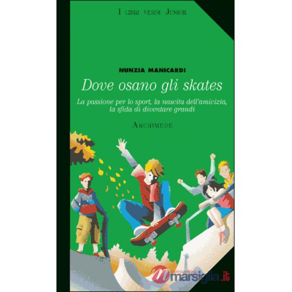 DOVE OSANO GLI SKATES
