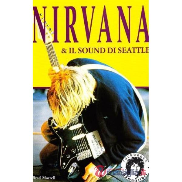 Nirvana & il sound di Seattle