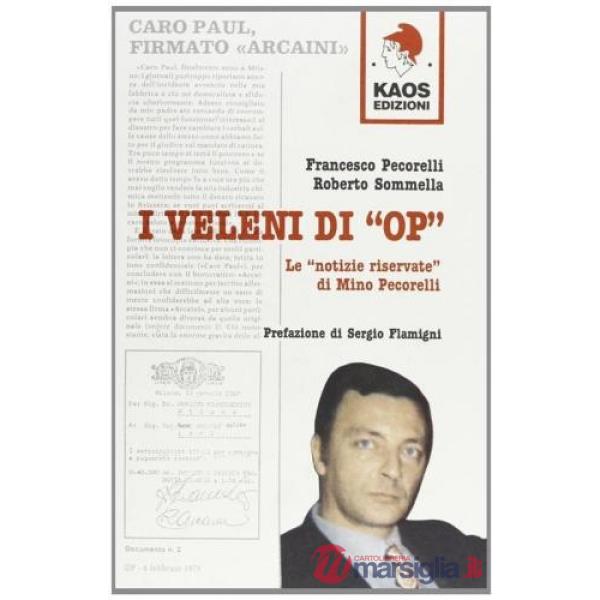 Veleni di «Op». Le «Notizie riservate» di Mino Pecorelli (I)