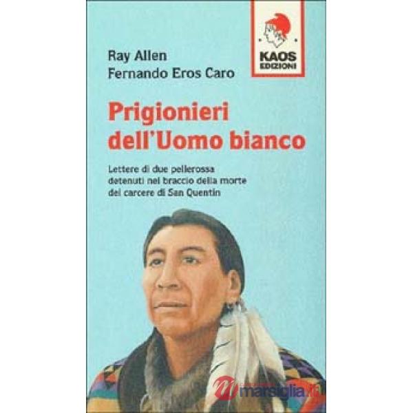 Prigionieri dell'uomo bianco