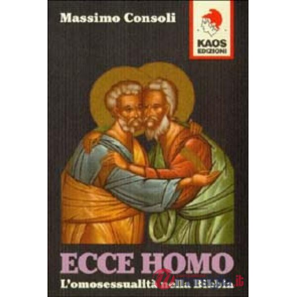 Ecce homo. L'omosessualità nella Bibbia
