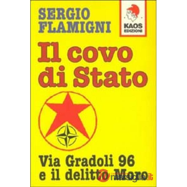 Covo di Stato. Via Gradoli 96 e il delitto Moro (Il)