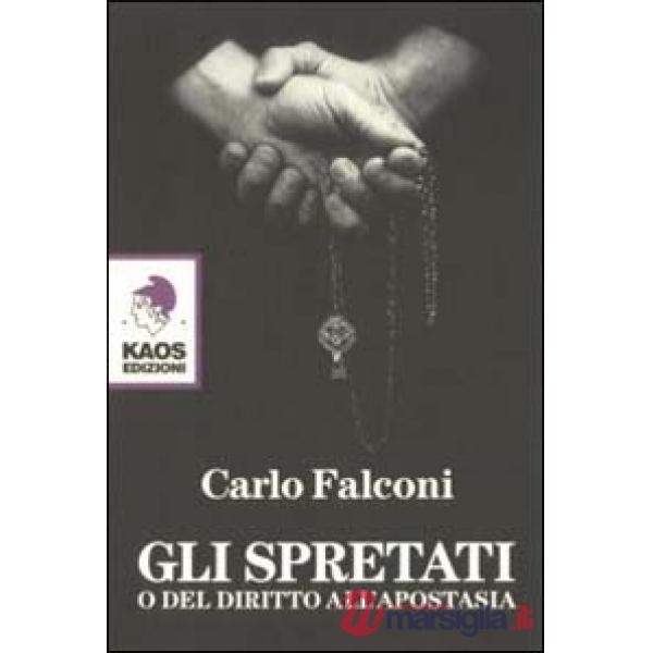 Spretati. O del diritto all'apostasia (Gli)